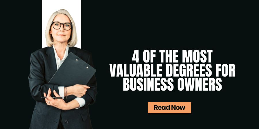 Read more about the article 4 of the Most Valuable Degrees for Business Owners