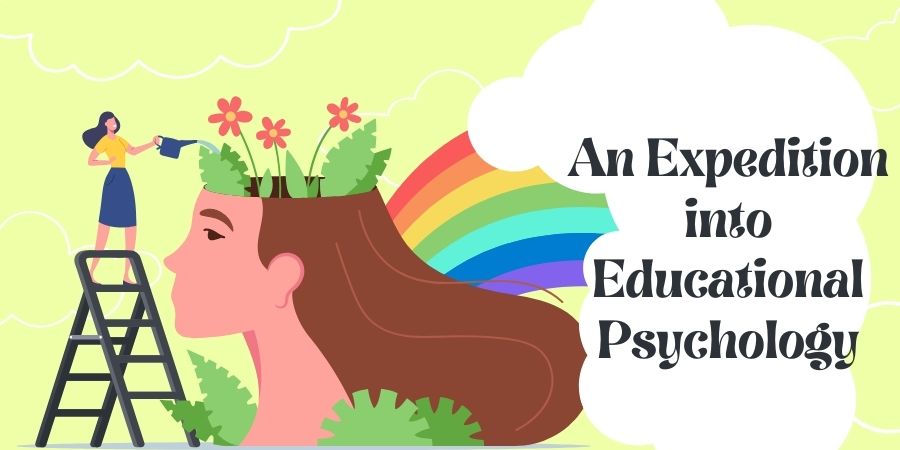 Read more about the article An Expedition into Educational Psychology