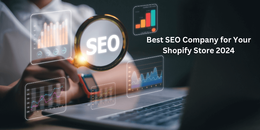 Best SEO Company for Your Shopify Store 2024